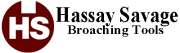 Hassay Savage Broaching Tools